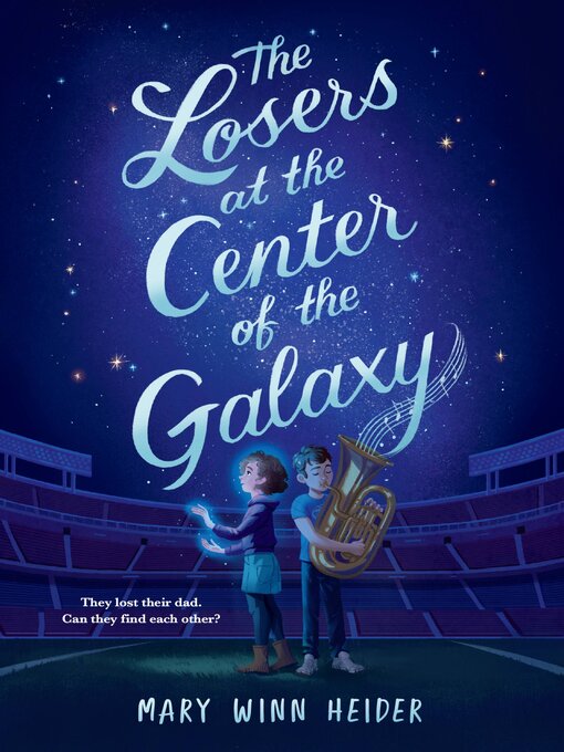 Title details for The Losers at the Center of the Galaxy by Mary Winn Heider - Available